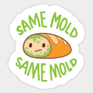 Same old, same mold! Sticker